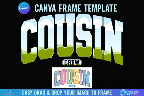 Cousin Crew Canva Frame Varsity Family: A Designer’s Guide