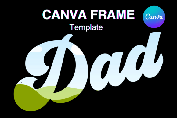DAD Canva Frame Template Retro Vintage: Instant Nostalgia for Your Projects