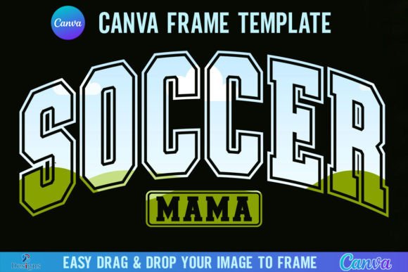 Soccer Mama Varsity: Your Go-To Canva Frame Template